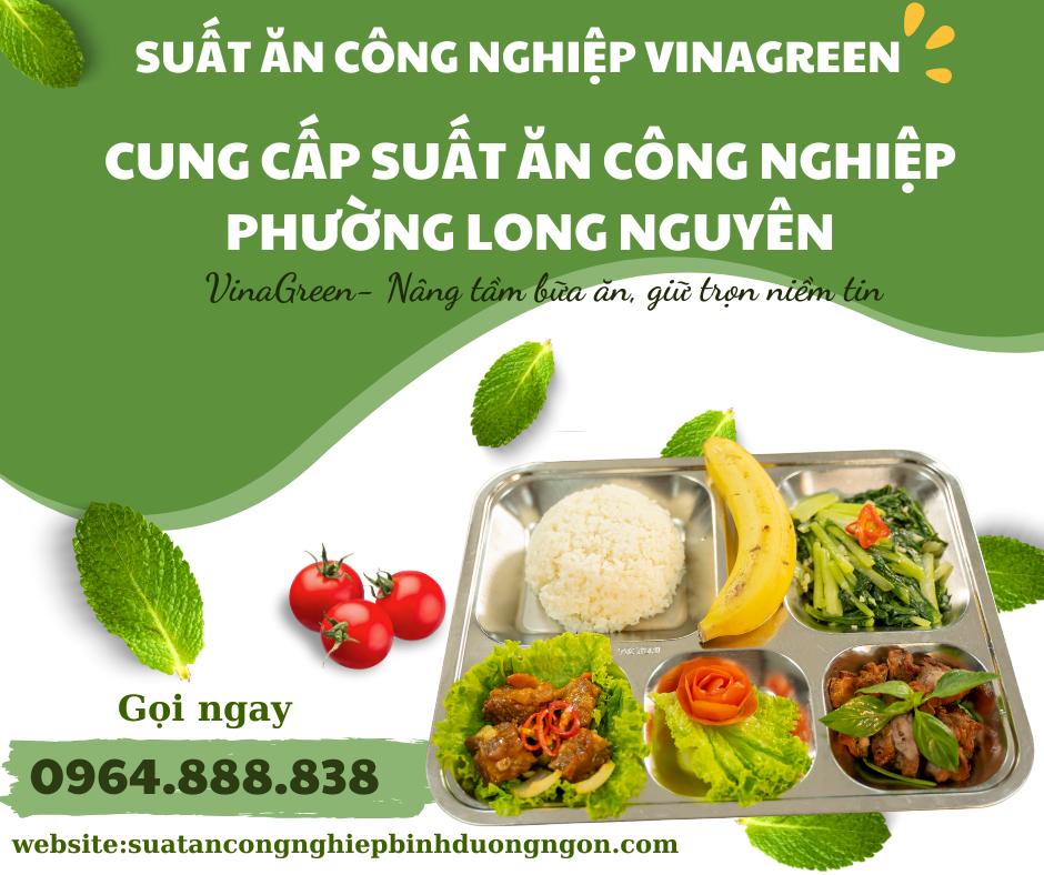 Cung cấp suất ăn công nghiệp phường Long Nguyên